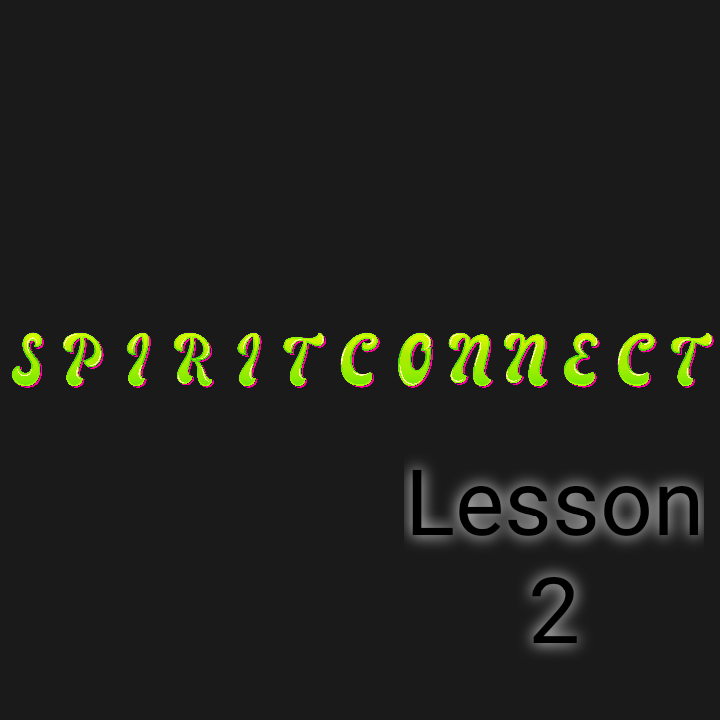 SpiritConnect - Lesson 2